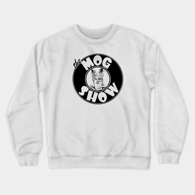 The Mog Show - Black Crewneck Sweatshirt by MitchLinhardt